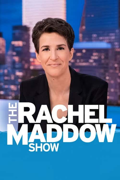 The Rachel Maddow Show poster