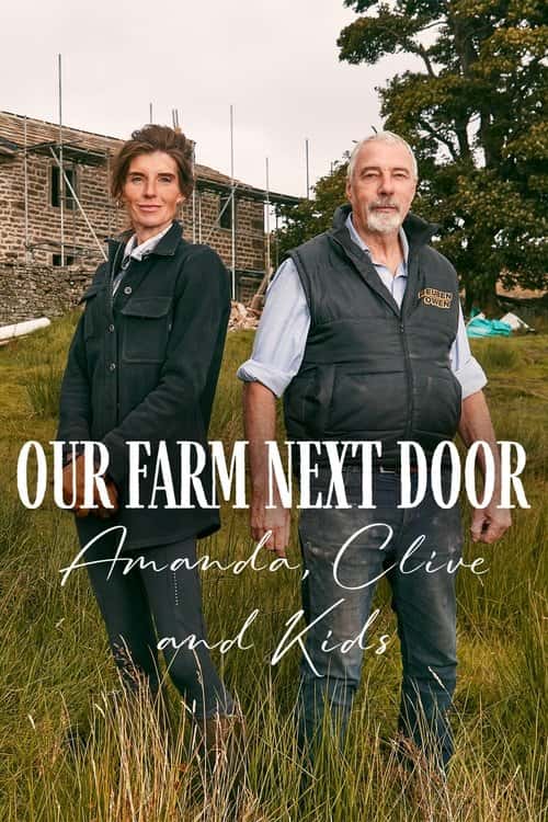 Our Farm Next Door: Amanda, Clive and Kids poster