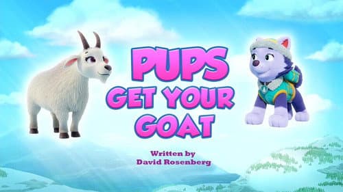 Pups Get Your Goat still