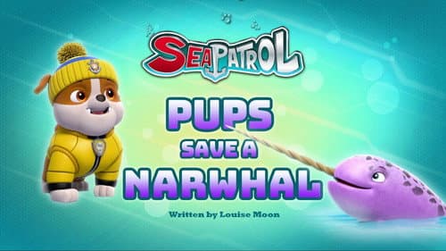 Sea Patrol: Pups Save a Narwhal still