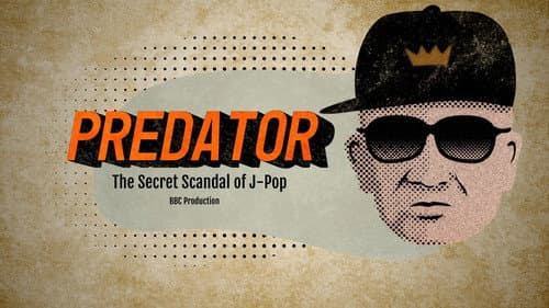 Predator: The Secret Scandal of J-Pop still