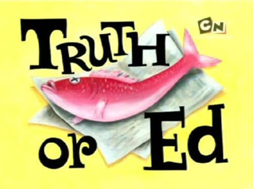 Truth or Ed still