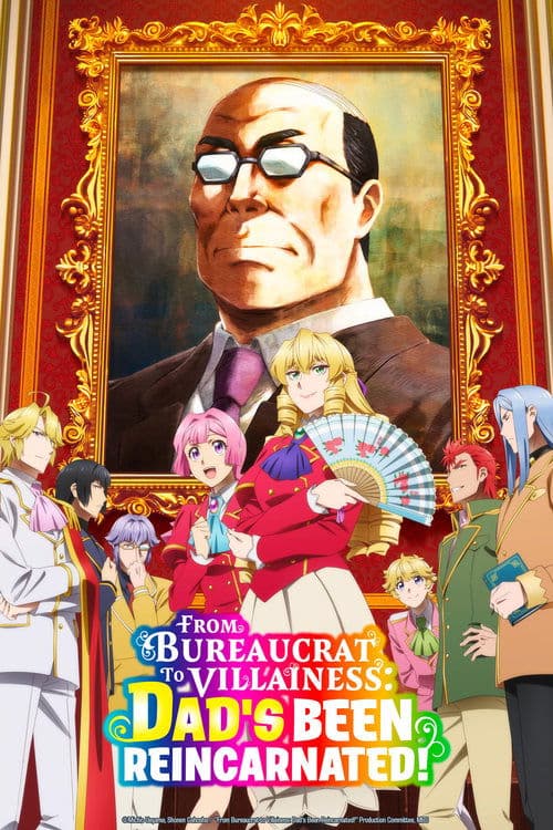From Bureaucrat to Villainess: Dad's Been Reincarnated! poster