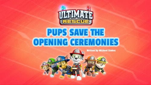 Ultimate Rescue: Pups Save the Opening Ceremonies still
