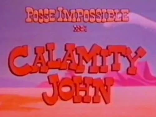 Calamity John still