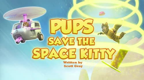 Pups Save the Space Kitty still