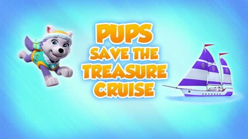 Pups Save the Treasure Cruise still
