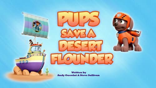 Pups Save a Desert Flounder still