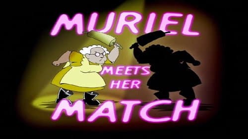 Muriel Meets Her Match still