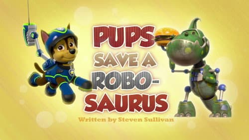 Pups Save a Robo-Saurus still