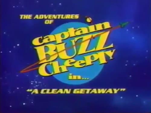 The Adventures of Captain Buzz Cheeply: A Clean Getaway still
