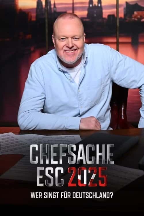 Chefsache ESC 2025 – Wer singt für Deutschland? poster